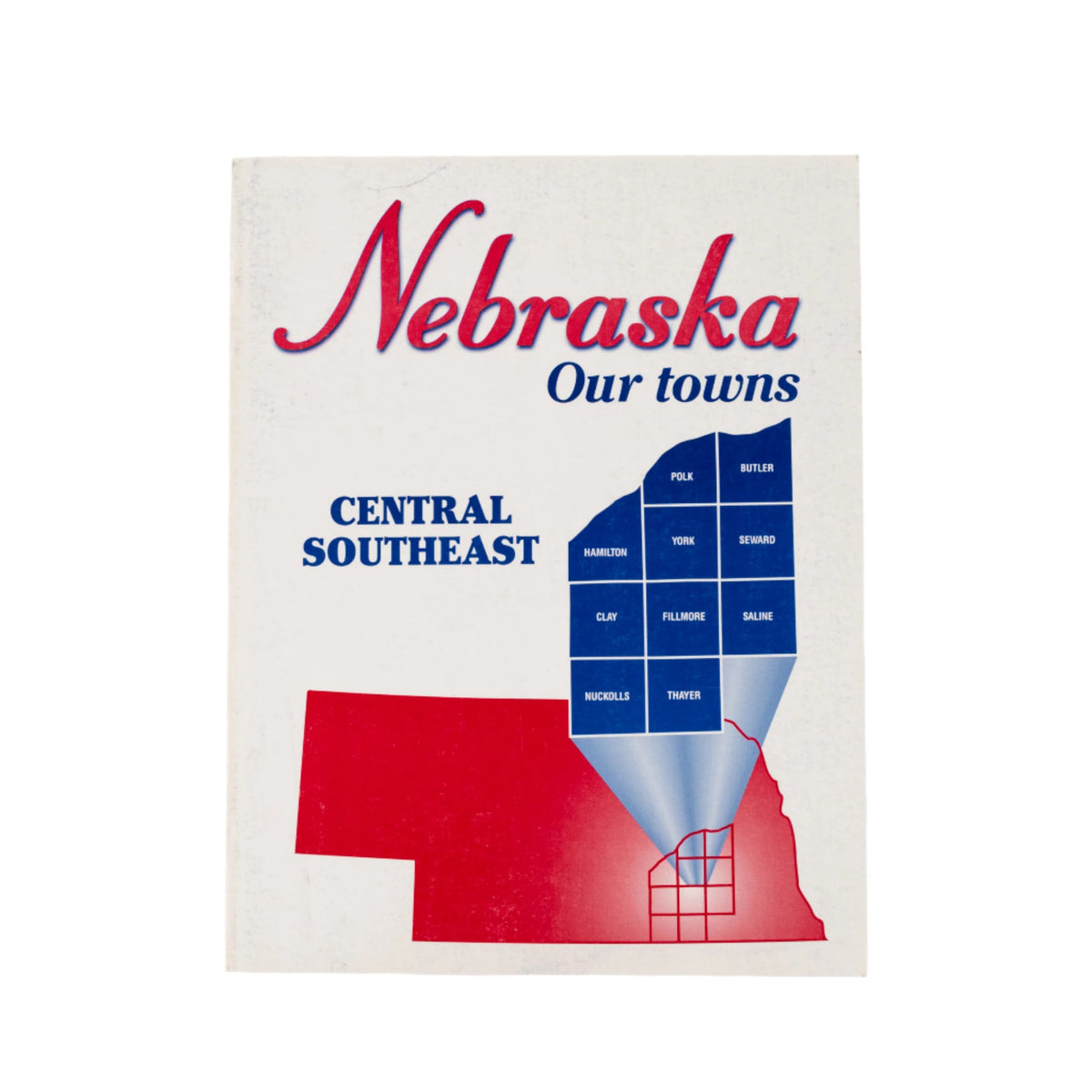 Nebraska Our Towns: Central Southeast | Lee Booksellers