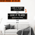Upgrade Your 12x36 Inches 'Give it to God and Go to Sleep' (Style 2) Canvas To 16x48 Inches