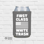 First Class White Trash Printed Can Koozie | Blooms Designs