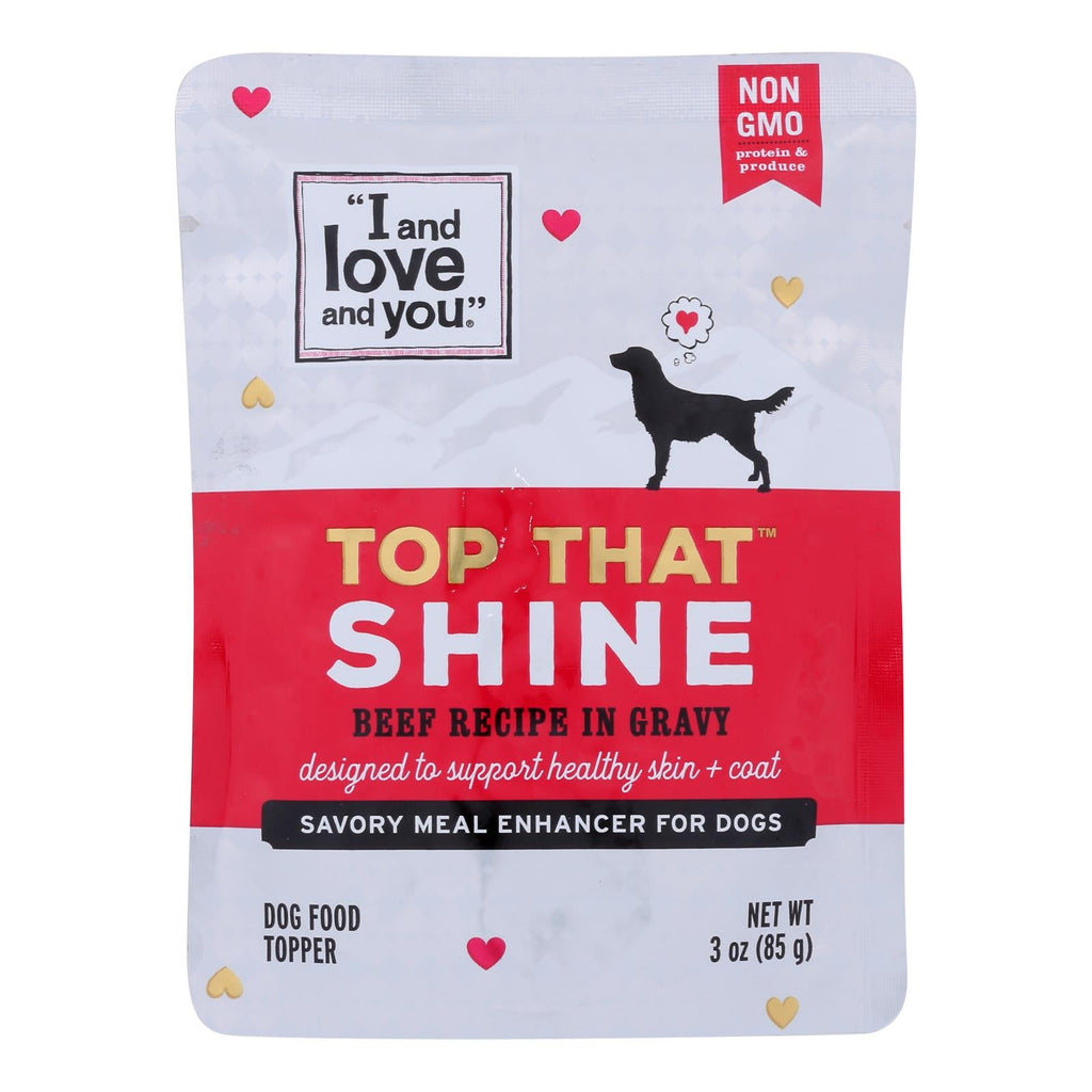 I And Love And You Dog Food Topper, Beef Recipe in Gravy, Shine (Case of 24, 3 oz Pouches) - Grain-Free, GMO-Free Meal Enhancer for Dogs