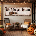 We Ride At Dawn Halloween Wall Sign
