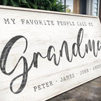 My Favorite People Call Me Grandma Sign II