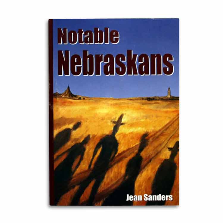 Notable Nebraskans by Jean Sanders | Lee Booksellers