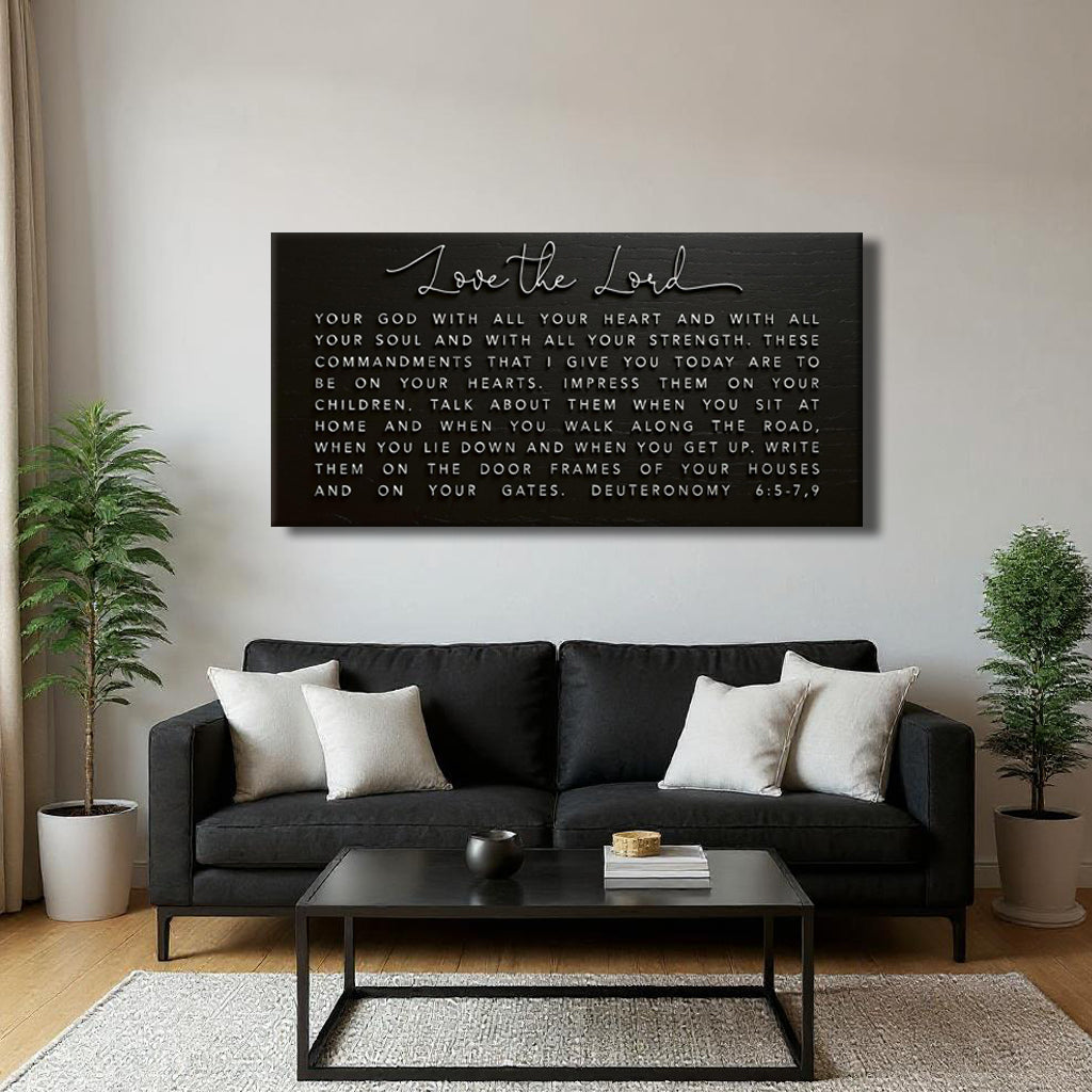 Love The Lord Your God - Deuteronomy 6:5-9 Faith Sign