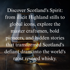 Scotland's Spirit: The Definitive Guide to the Master Craftsmen and Bold Visionaries Who Created Scotland's World-Renowned Single Malt Whisky Tradition