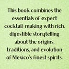 The Tequila y Mezcal Revolution: A History of Mexico's Famous Agave Spirits with Cocktail Recipes and Substitutions for Uncommon Ingredients to Plan Your Party