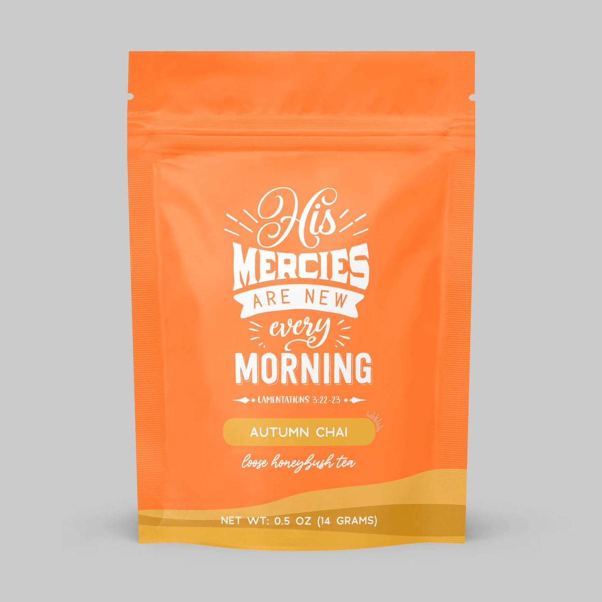 Bible Verse Tea "His Mercy's Are New Every Morning"