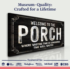 Welcome To The Porch Sign VI