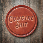 Cowgirl Shit Leather Coaster