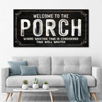 Welcome To The Porch Sign VI