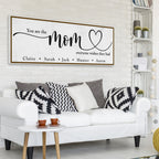 You Are The Mom Everyone Wishes They Had Sign