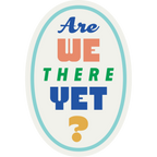 Are We There Yet? Weather Resistant Sticker | HEARTlandia
