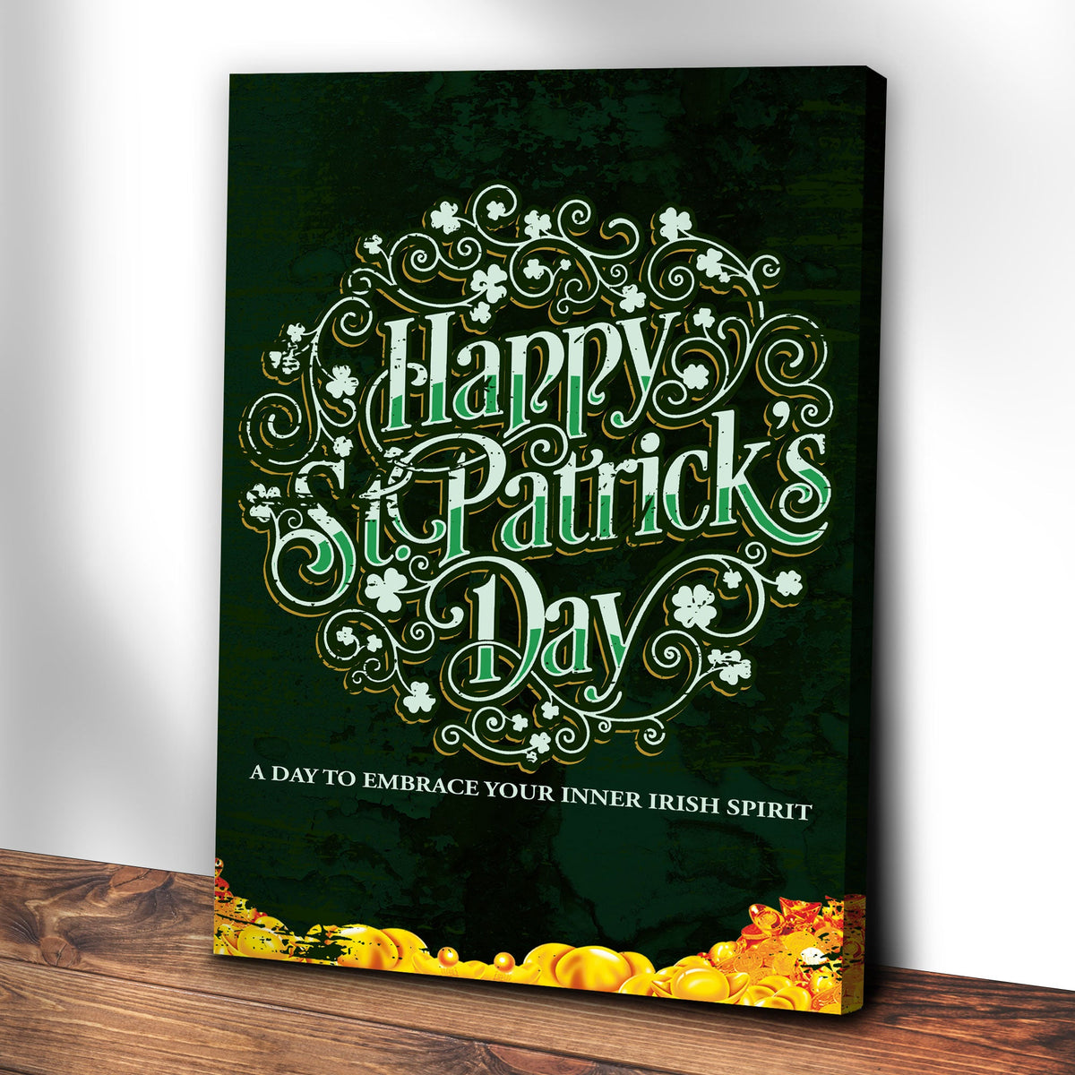 St. Patrick's Day, A Day To Embrace Your Inner Irish Spirit Sign