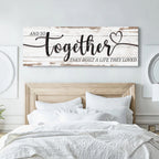And So Together They Built A Life They Loved Sign V
