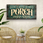 Life Is Better On The Porch Sign III