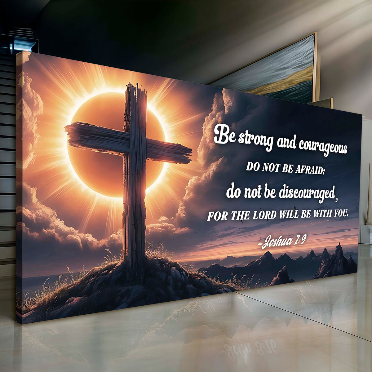 Joshua 1:9 - The Lord Will Be With You Faith Sign