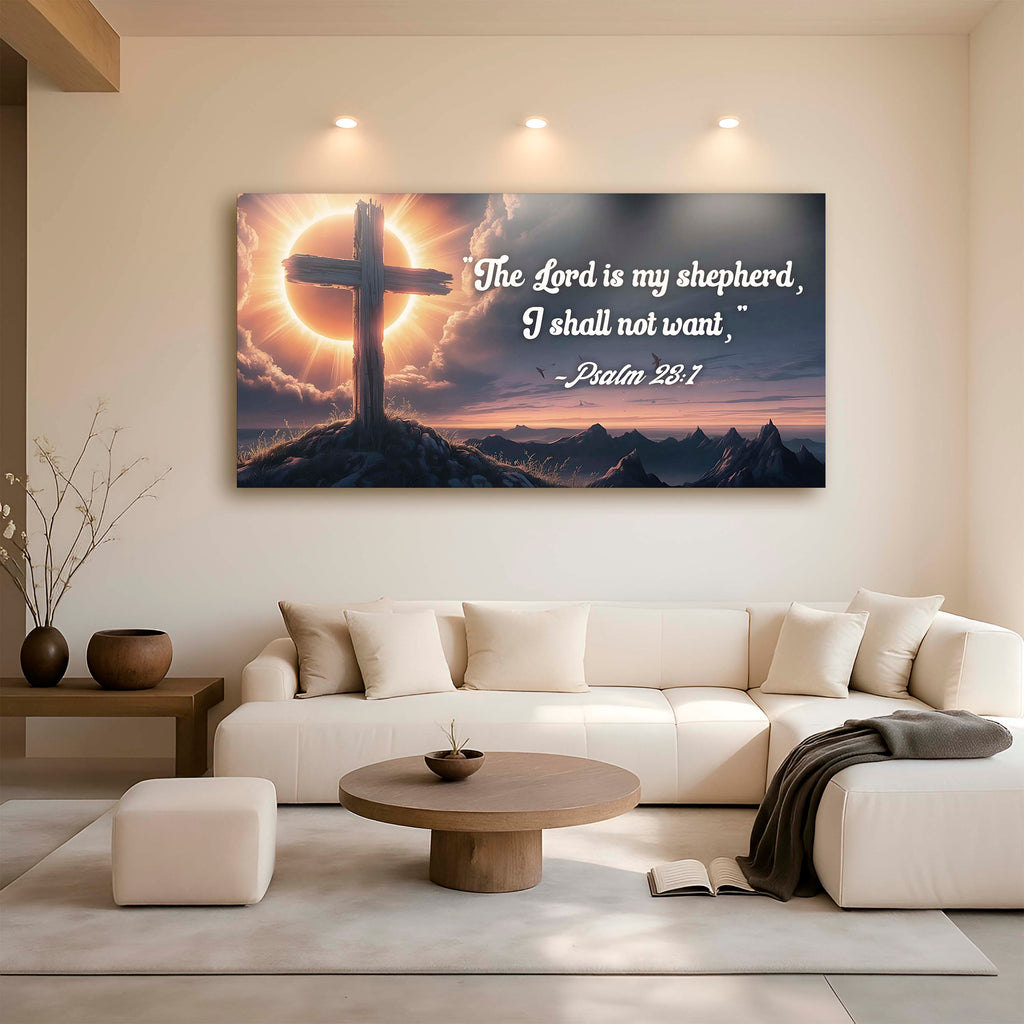 Psalm 23:1 - The Lord Is My Shepherd I Shall Not Want Faith Sign