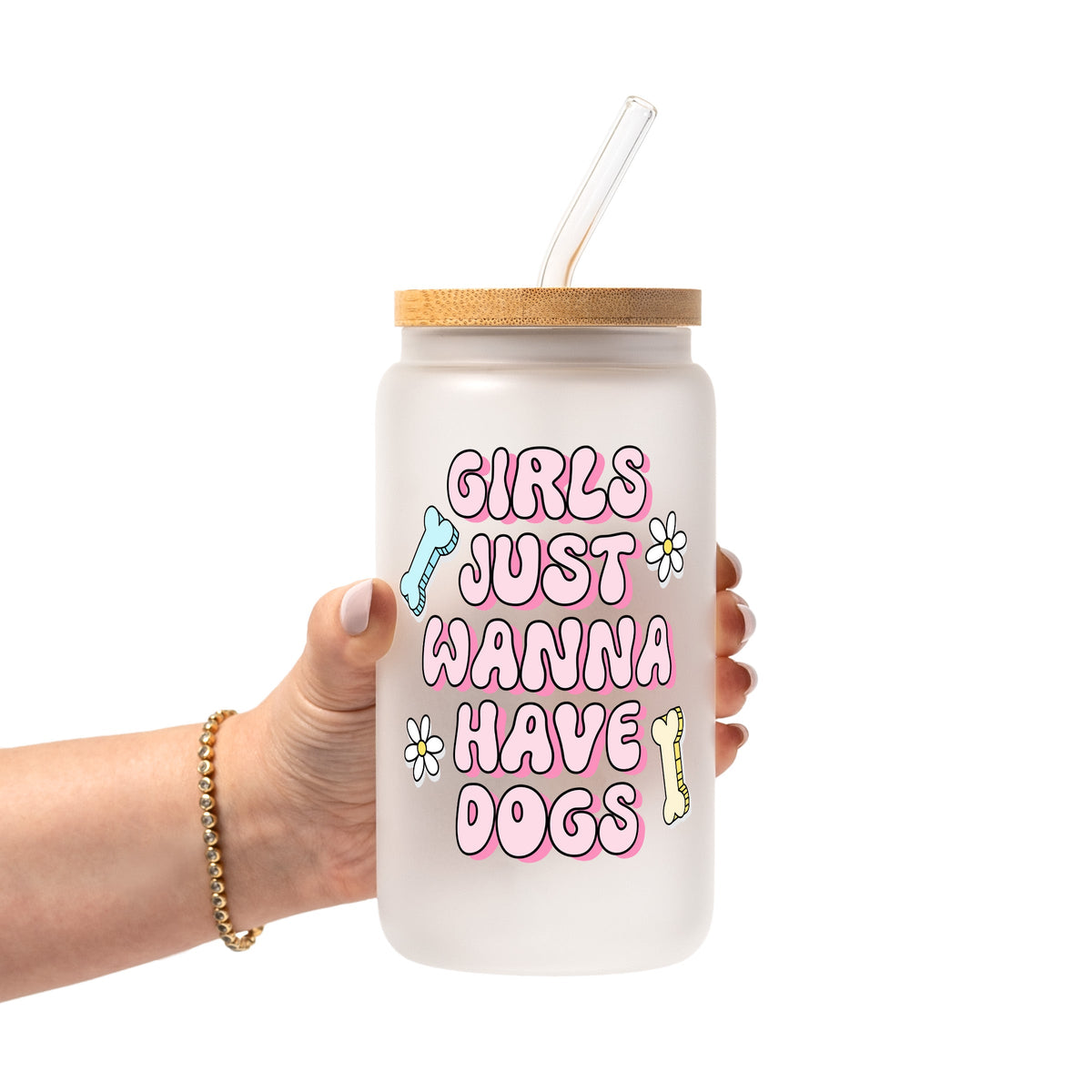 Girls Just Want To Have Dogs Glass Cups