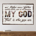 My God That Is Who You Are Sign