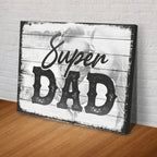 Super Dad Happy Father's Day Sign