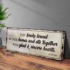 Acts 2:46 - They Broke Bread In Their Homes Sign