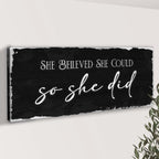 She Believed She Could So She Did Sign III