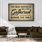 The Best Memories Are Made Gathered Around The Table Sign III