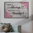 There Is Always Something To Be Thankful For Sign III