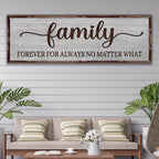Family Forever For Always No Matter What Sign