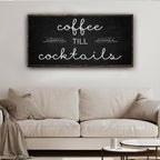 Coffee Till Cocktails Sign