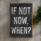 If Not Now, When Sign II