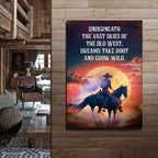 Underneath The Vast Skies Of The Old West Sign