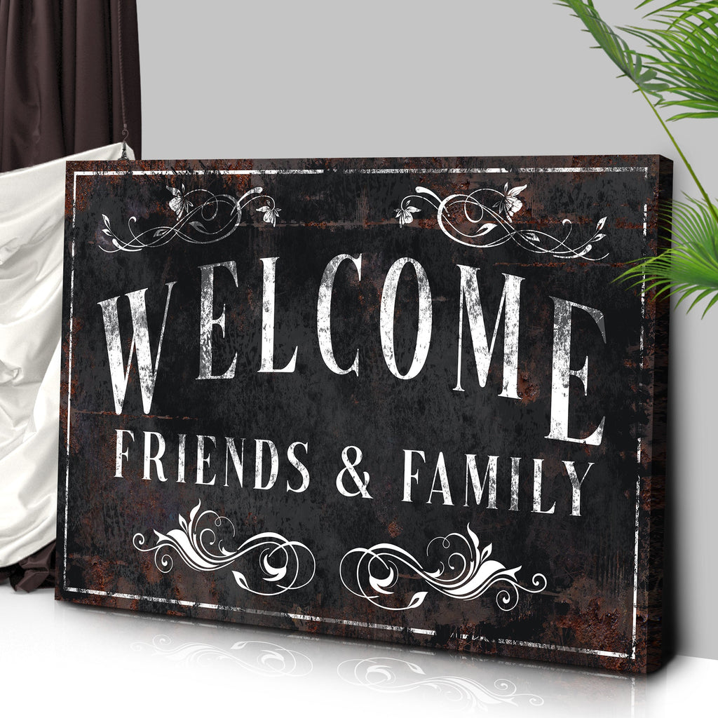 Welcome Friends & Family Sign III
