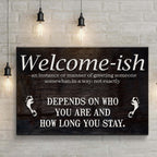 Welcome-ish Funny Home Sign