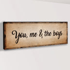 You, Me, And The Boys Sign IV