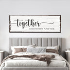 Together Is Our Place To Be Sign