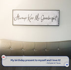 Always Kiss Me Goodnight Sign IV