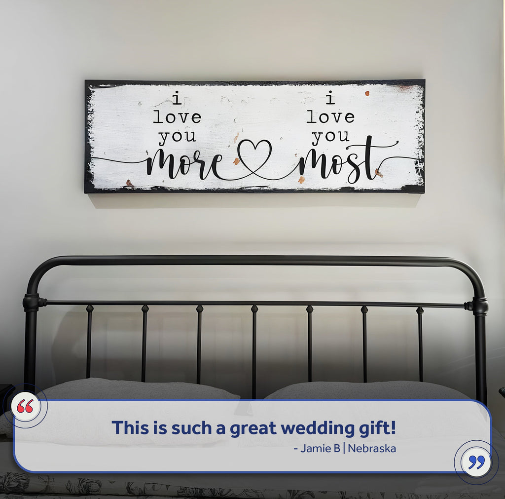 I Love You More I Love You Most Sign II