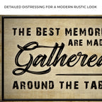 The Best Memories Are Made Gathered Around The Table Sign III