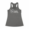 Women's Tank: "FeMale: The Original Ironman"