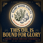 Glory Bound Extra Virgin Olive Oil, 16 oz