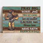 Pray Big Worry Small Sign