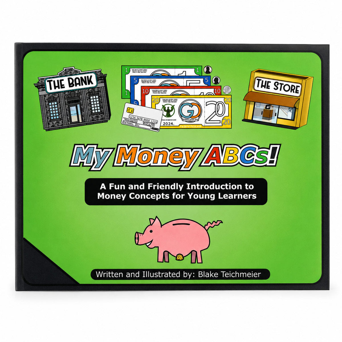 My Money ABCs! by Blake Teichmeier | Softcover | GreatCents