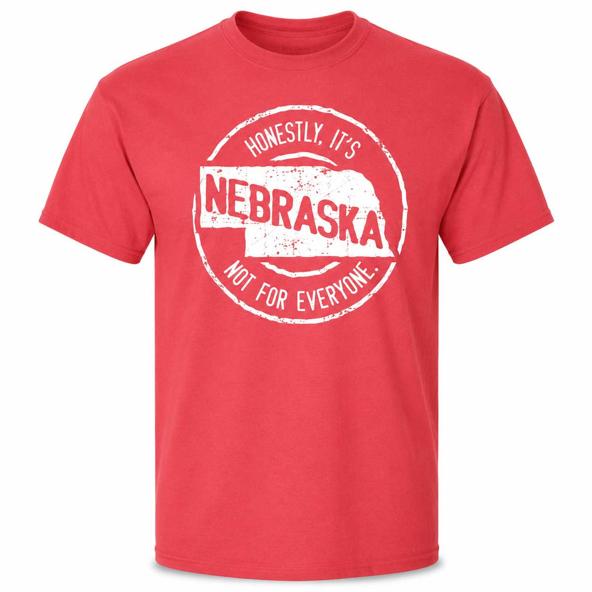 Nebraska Honestly It's Not For Everyone T-Shirt | Multiple Sizes | Lawlor's Custom Sportswear