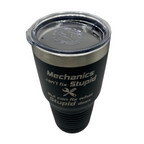 Stainless Steel Tumbler | "Mechanics Can't Fix Stupid, But Can Fix What Stupid Does" | 30 oz | Multiple Colors | RCK Creations & More