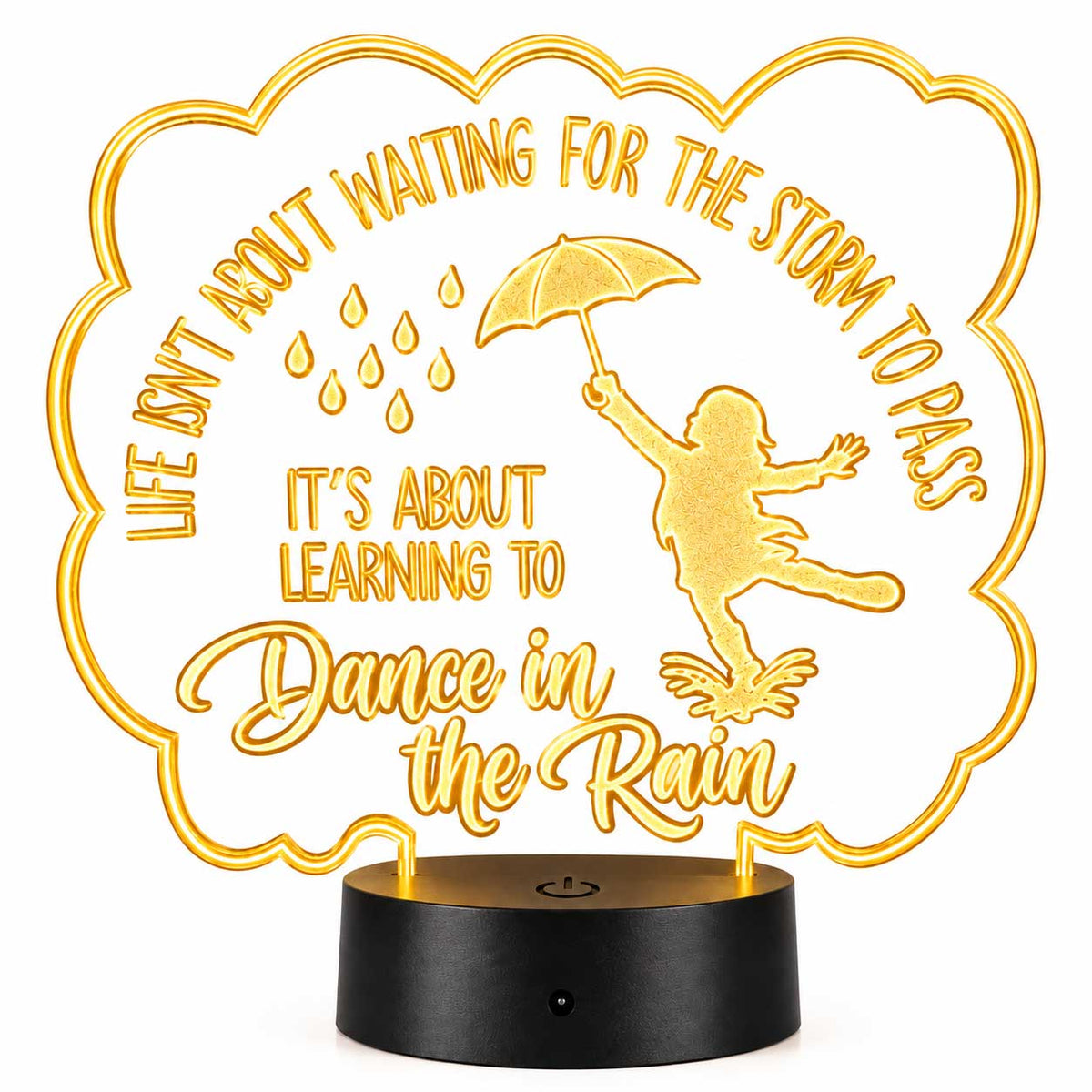 Inspirational LED Lighted Plaque | Life Isn’t About Waiting for the Storm to Pass, It’s About Learning to Dance in the Rain | Glowing Creation