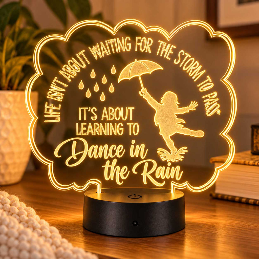 Inspirational LED Lighted Plaque | Life Isn’t About Waiting for the Storm to Pass, It’s About Learning to Dance in the Rain | Glowing Creation
