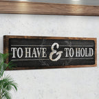 To Have And To Hold Sign III